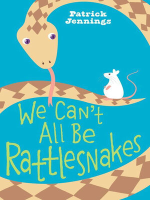 cover image of We Can't All Be Rattlesnakes